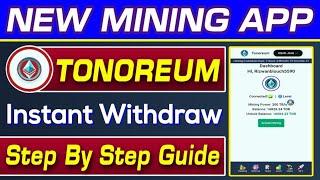 Tonoreum New Mining Platform 2024 | Tonoreum Token Instant Withdrawal | Rizwan Blouch