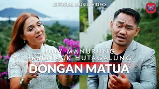 July Manurung Feat Jack Hutagalung - Dongan Matua (Official Music Video)