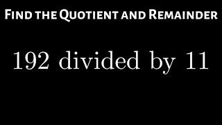 How to Find the Remainder and Quotient when Dividing Integers