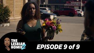 "The Lesbian Homie S2 EP. 9" | @biggjah