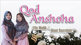 SHOLAWAT QOD ANSHOHA Cover Ella Malik & Diani Rosyidah #sholawat #sholawatnabi