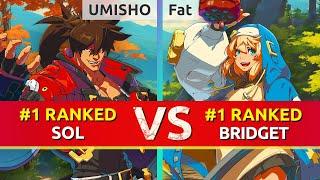 GGST ▰ UMISHO (#1 Ranked Sol) vs Fat (#1 Ranked Bridget). High Level Gameplay