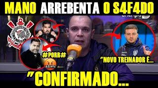 "NOVO TREINADOR DEFINO". MANO ARR3BENTA O S4F4DO AO VIVO | NOTÍCIAS DO CORINTHIANS DE HOJE...