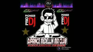 NONSTOP REMIX DEEJAY PRINCE MEDELLIN MIX CLUB 80SVS90S REMIX 130BPM-133BPM-135BPM