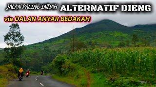 JALUR PALING INDAH ‼️ ALTERNATIF DIENG via DALAN ANYAR BEDAKAH