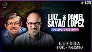 DANIEL LOPEZ & LUIZ SAYÃO - Podcast Sem Filtro #123