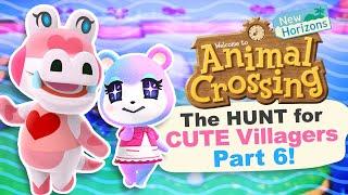 The Hunt For CUTE Villagers (100+ NMT) Pt. 6 in Animal Crossing New Horizons