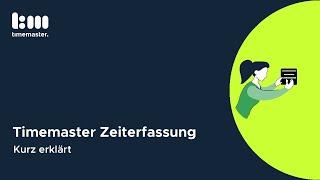 Timemaster Zeiterfassung - Kurz erklärt