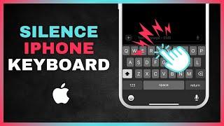 How to Turn Off Keyboard Sounds on iPhone