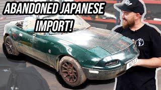 I BOUGHT AN ABANDONED MAZDA MX5 MK1! EUNOS ROADSTER JDM IMPORT!