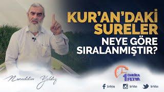 Kur'an'daki Sureler Neye Göre Sıralanmıştır? / Birfetva - Nureddin YILDIZ