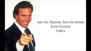 Soy Un Truhán, Soy Un Señor - Julio Iglesias Lyrics/Letra