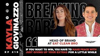 Breaking Barriers with Kayla Giovinazzo-Head of Brand at Eat Clean Bro, Forbes 30 Under 30, Wife&Mom