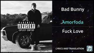 Bad Bunny - Amorfoda Lyrics English Translation - Dual Lyrics English and Spanish - Subtitles