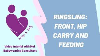 Ringsling: Front and Hip Carry and Feeding