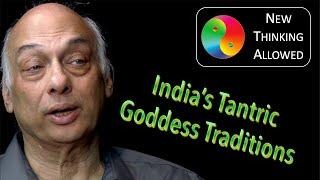 India's Tantric Goddess Traditions with Debashish Banerji