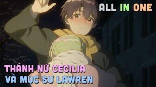 ALL IN ONE " Thánh Nữ Cecilia Và Mục Sư Lawren " I Tóm Tắt Anime | Teny Sempai