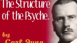 The Structure of the Psyche, by Carl Jung (full audio)