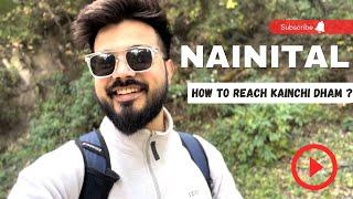 How to reach Kainchi Dham? |  Nainital Tourist Places |