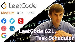 LeetCode 621. Task Scheduler (Algorithm Explained)