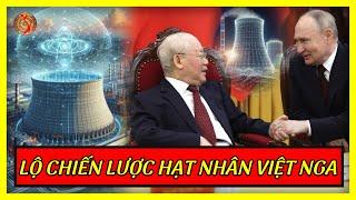 Rò Rỉ Dự Án Hạt Nhân Rosatom Việt Nga Sau Khi TT Putin Rời Hà Nội | Kiến Thức Chuyên Sâu