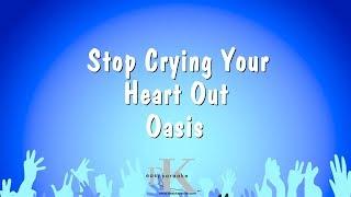 Stop Crying Your Heart Out - Oasis (Karaoke Version)