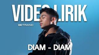 BETRAND PUTRA ONSU - DIAM DIAM (LYRIC VIDEO) LIRIK LAGU VIRAL & TRENDING TERBARU