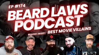 Best Movie Villains Bracket Show | Beard Laws Podcast Episode 174