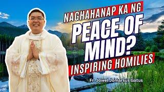 *INSPIRING HOMILIES* PARA MAGKAROON NG PEACE OF MIND II FR. JOWEL JOMARSUS GATUS