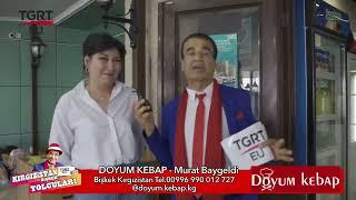 Kırgızistan Bişkek Yolcuları - Doyum Kebap - Murat Baygeldi