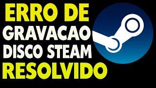 Erro de Gravação em Disco Steam Resolvido