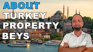 About Turkey Property Beys | Real Estate Agency in Turkey Helping Expats!