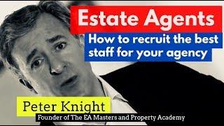 Estate Agents - How do other agencies recruit the best Negs, Valuers, Branch Managers?