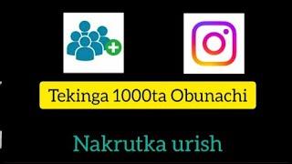 Instagramga TEKIN NAKRUTKA URISH | Kuniga 5000 Ta Obunachi | Eng Tez Usul 2025