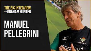 Manuel Pellegrini: The Big Interview with Graham Hunter