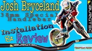 JOSH BRYCELAND| 38mmHANDLEBAR|REVIEW & INSTALLATION #mountainbaker #joshbryceland #burgtec #ridewide