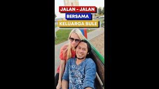 JALAN - JALAN SORE BERSAMA ANAK - ANAK DAN ISTRI BULE || INDONESIA - BELARUS LOVE STORY