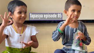 Tapasya episode 85 - BENDING THE TWIG - Sridevi Nrithyalaya - Bharathanatyam Dance