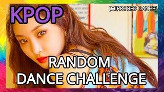 KPOP RANDOM DANCE CHALLENGE [MIRRORED DANCE]