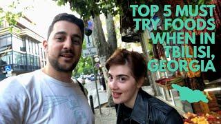 Top 5 MUST TRY foods when in Tbilisi, Georgia!