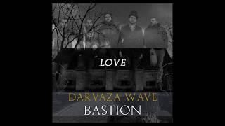 Darvaza Wave - Bastion (lyrics video)