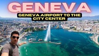 How to Get from Geneva Airport to City Center | Best Travel Tips for Switzerland 