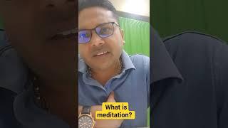 Meaning of Meditation