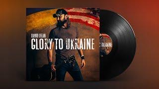 Glory To Ukraine - David Dean