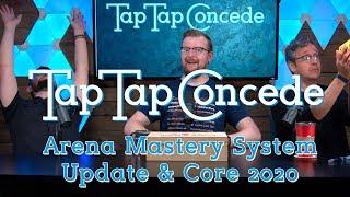 TTC 275 - Arena Mastery Update & Core 2020