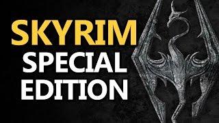 Skyrim: Special Edition - Everything You Need To Know!