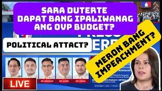  BUDGET NANG OVP PINAG- USAPAN | VP SARA SA IMPEACHMENT | QUIBULOY ARRESTED