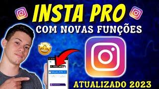 NOVO! INSTA PRO ATUALIZADO 2023 COM NOVAS FUNÇÕES INCRÍVEIS 