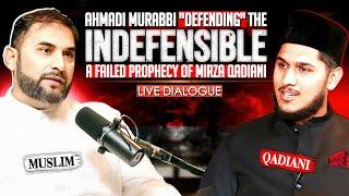 Ahmadi Murabbi "Defending" The Indefensible | A Failed Prophecy Of Mirza Qadiani | Muslim Vs Qadiani