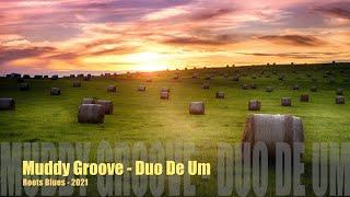 Moody Groove - DuoDeUm - Roots Blues #10 - 2021